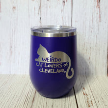 Load image into Gallery viewer, Weirdo Cat Lovers of Cleveland 12oz. Stainless Steel Wine Tumbler